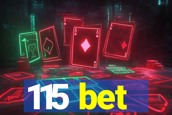 115 bet